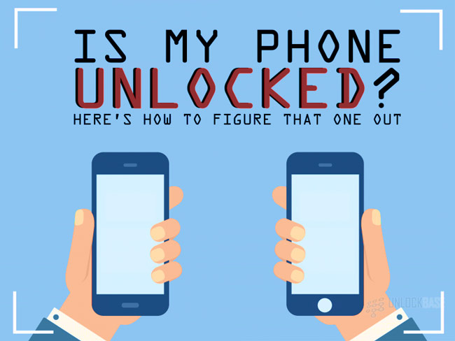 How to Figure Out if Your Phone is Unlocked?