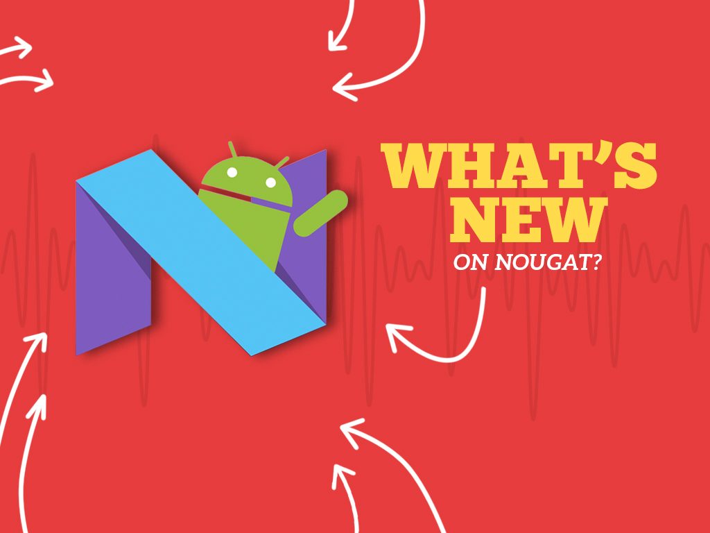 Android Nougat Features