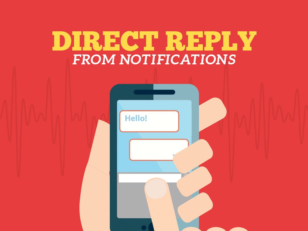 Android Nougat Feature : Direct Reply from Notifications
