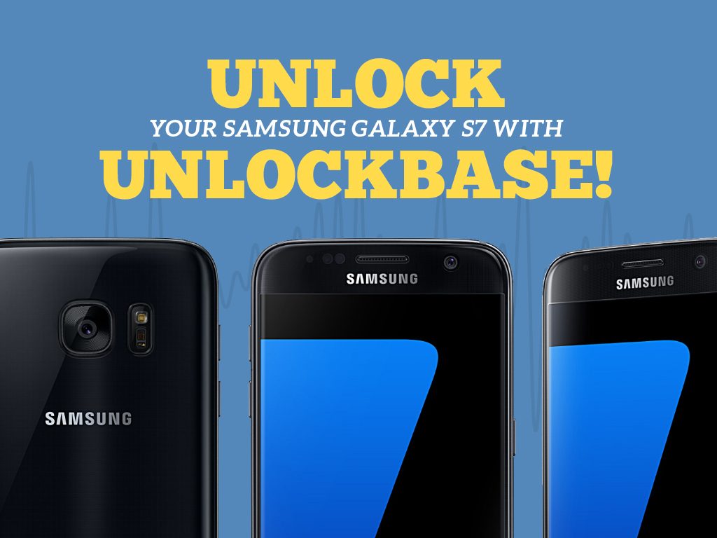 Great Phones We Unlock: Samsung Galaxy S7 : Unlock Your Samsung Galaxy S7 with UnlockBase