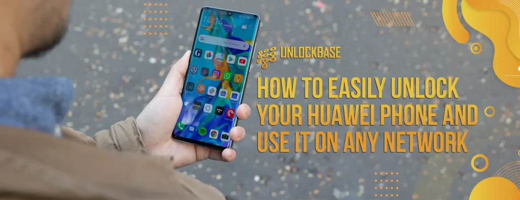 how to unlock huawei phone to any network
