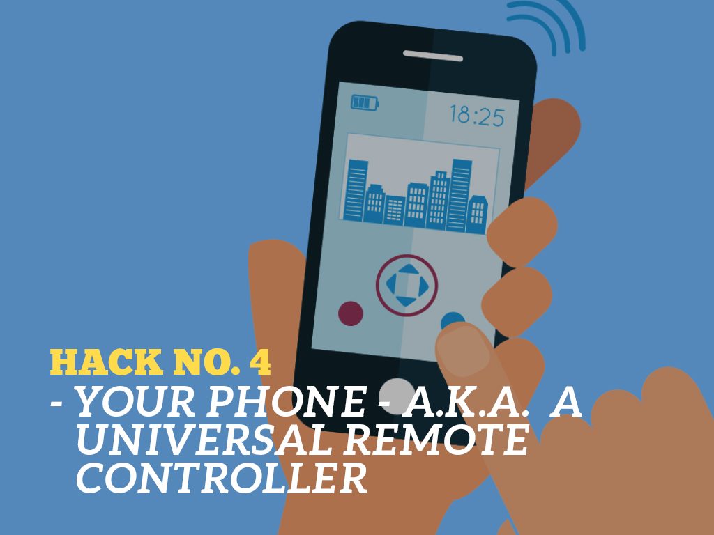 The Ultimate Phone Hacks for Millennials : Universal Remote Control