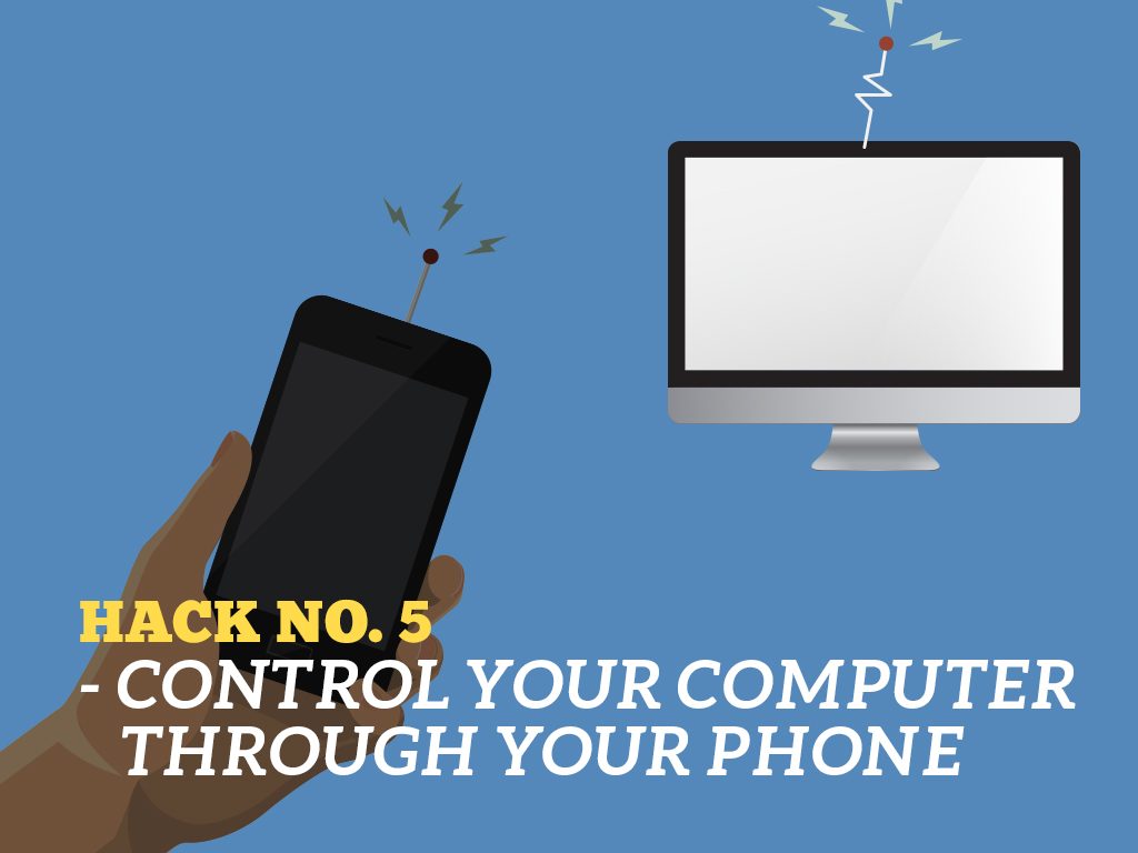 The Ultimate Phone Hacks for Millennials : Control Your Computer