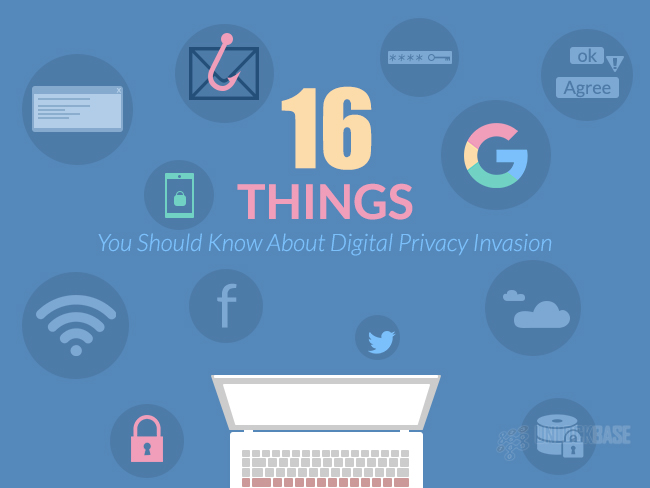 16 Things You Should Know About Digital Privacy Invasion