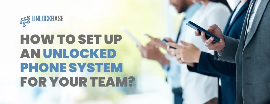 Unlocked Phone System