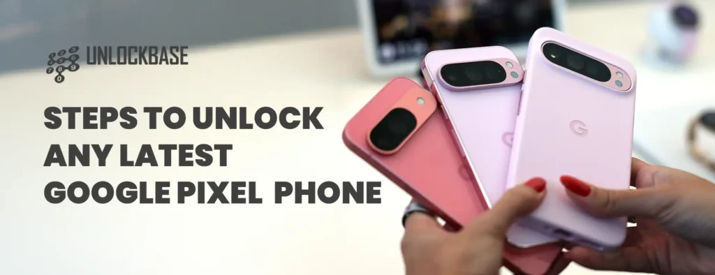 Unlock Latest Google Phone