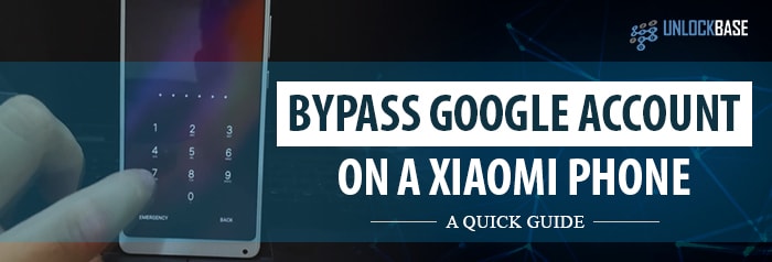 Bypass Google Account Xiaomi