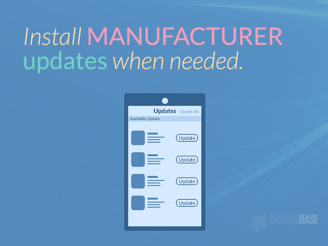 Install manufacturer updates when needed