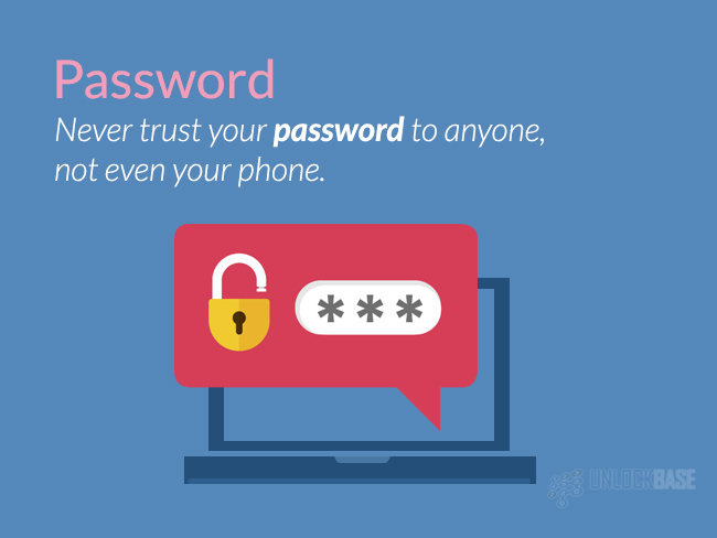 Never trust your password to anyone, not even your phone