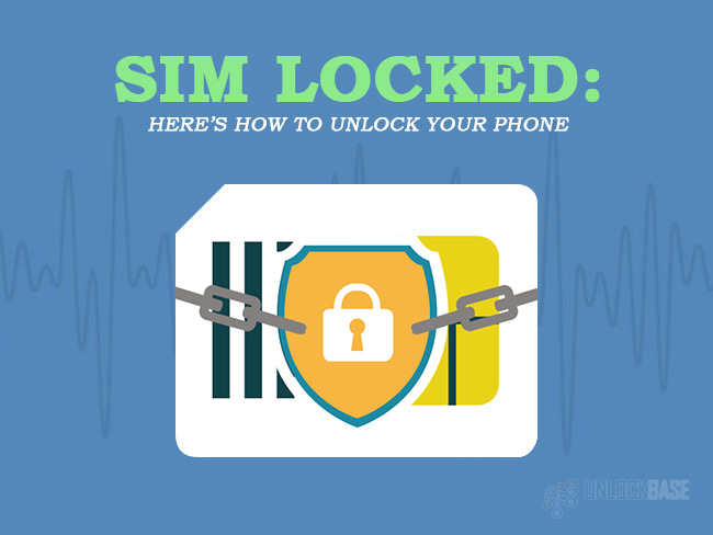 SIM Locked: Here's How to Unlock Your PHone