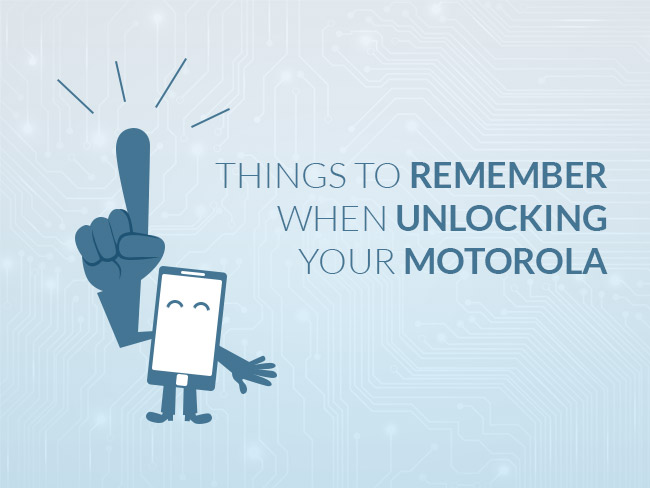 Things To Remember When Unlocking Your Motorola