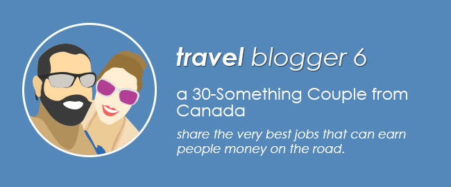 Travel Bloggers 6 : A 30-Something Couple from Canada