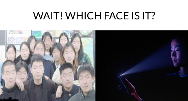 Wait! Which face is it?