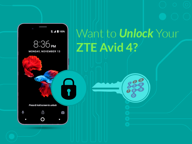 Want to Unlock Your ZTE Avid 4?