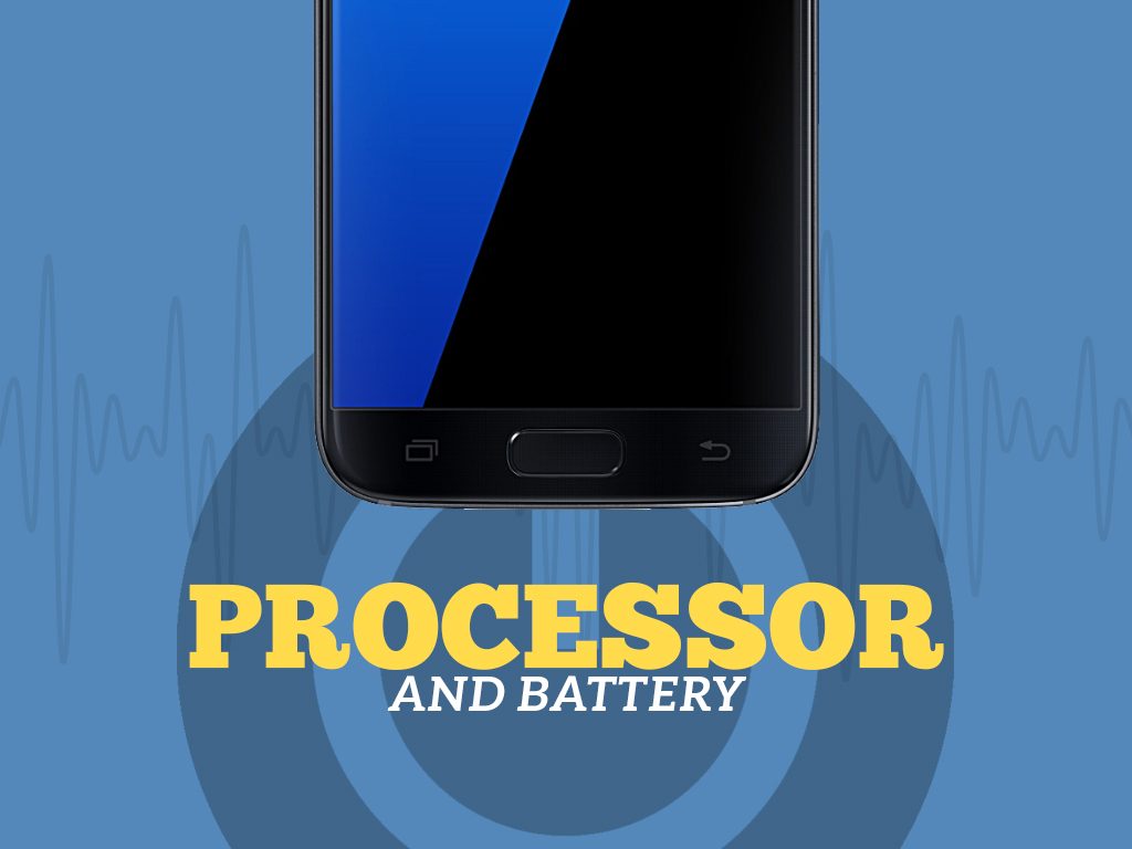 Great Phones We Unlock: Samsung Galaxy S7 : Processor and Battery