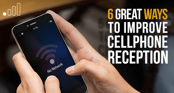 6 Great Ways To Improve Cellphone Reception