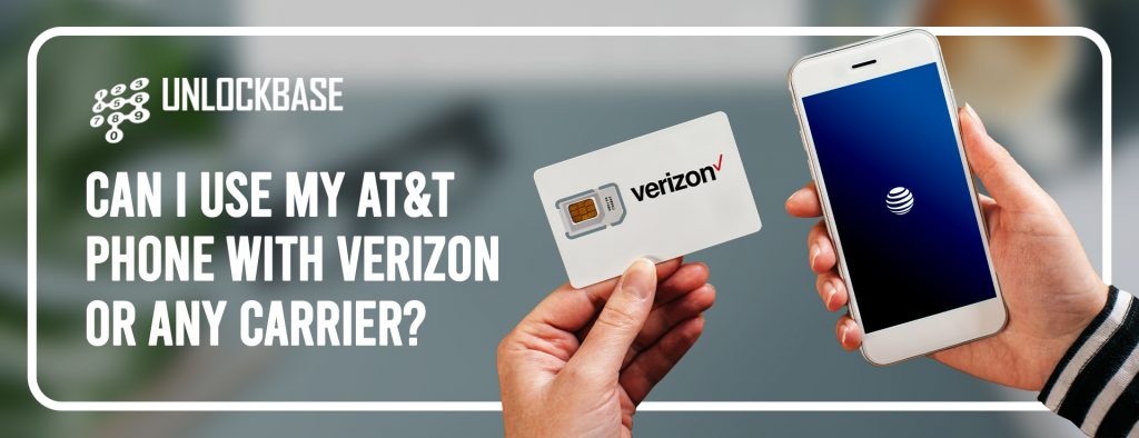 can i use at&t unlocked phone with verizon