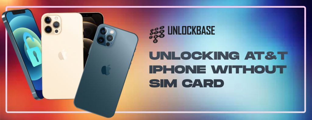 unlock att phone without sim card